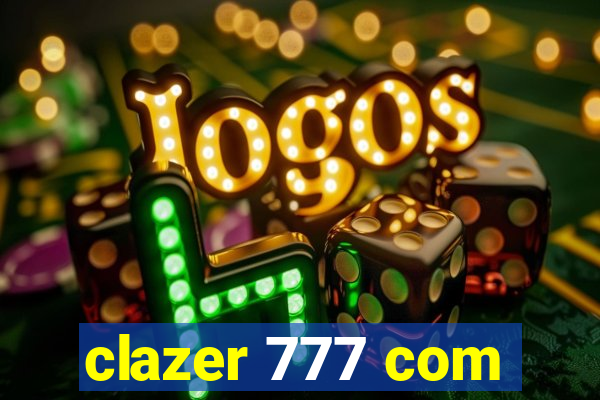clazer 777 com